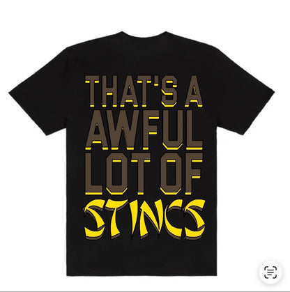 That's A Awful Lot of Stincs T-Shirt