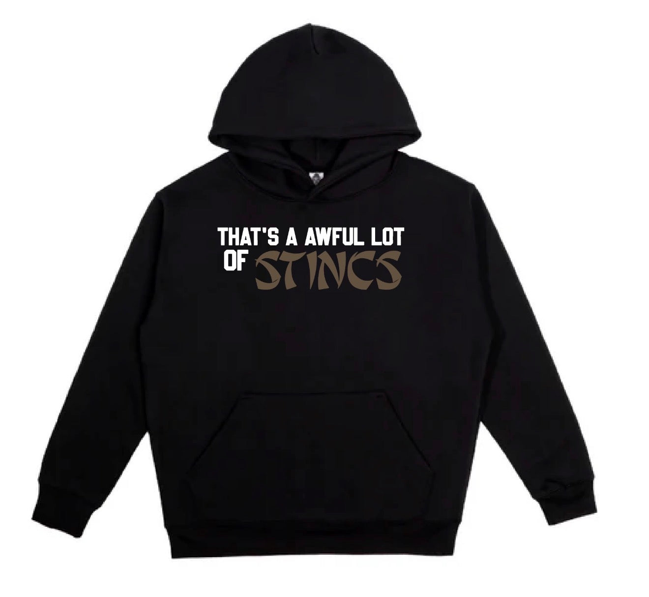 That's A Awful Lot of Stincs Hoodie