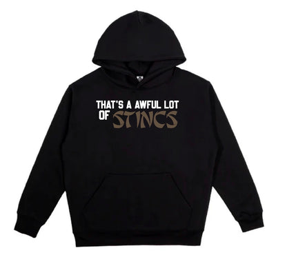 That's A Awful Lot of Stincs Hoodie