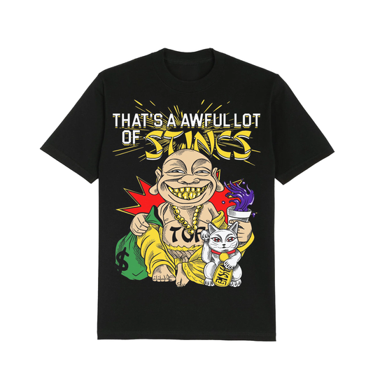 THATS A AWFUL LOT OF STINC T-SHIRT